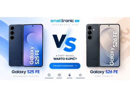 Samsung Galaxy S26 FE vs Galaxy S25 FE – który model warto kupić?